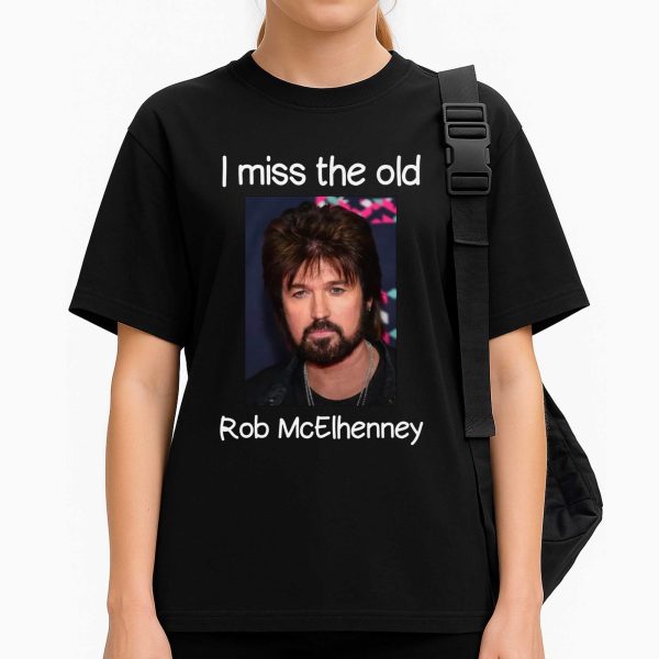 I Miss The Old Rob McElhenney Shirt