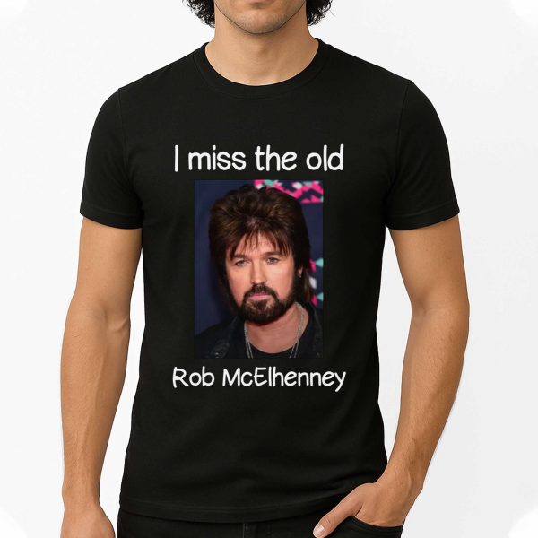 I Miss The Old Rob McElhenney Shirt