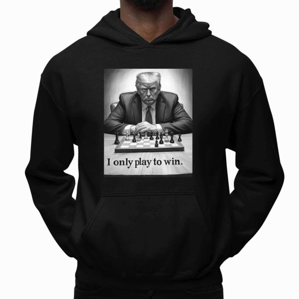 I Only Play To Win Shirt