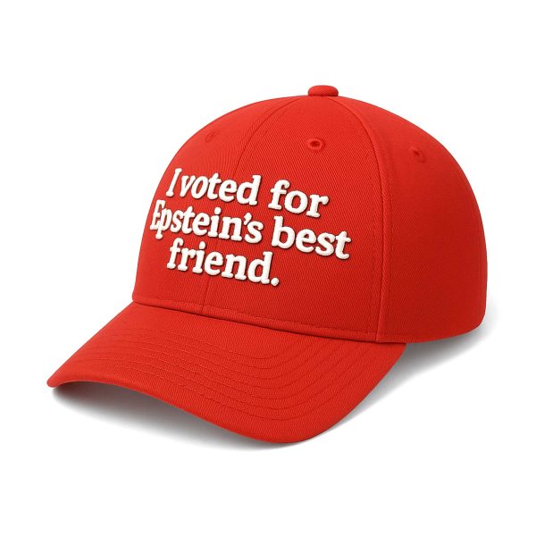 I Vote For Epsteins Best Friend Hat
