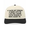 If You're Not Drinking 13 Beers With Me Hat