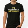It’s Showphia’s Birthday Shirt