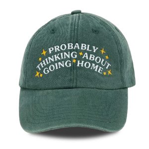 Probably Thinking About Going Home Hat