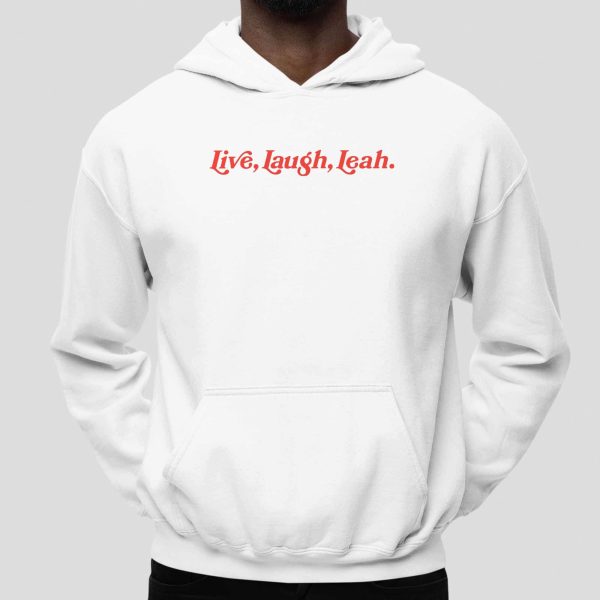 Live Laught Leah Shirt
