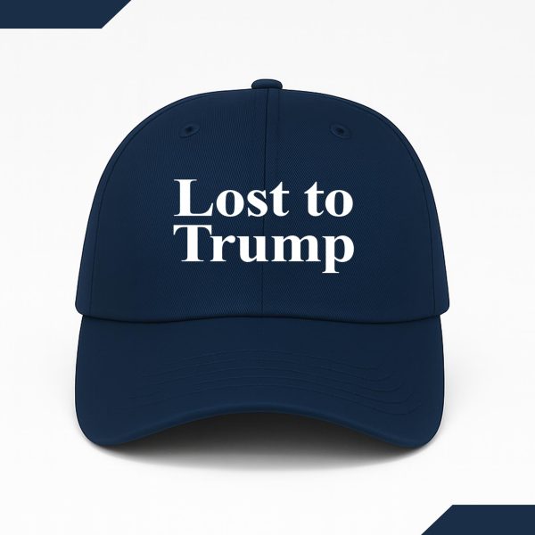 Lost To Trump Hat