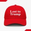 Lost To Trump Hat