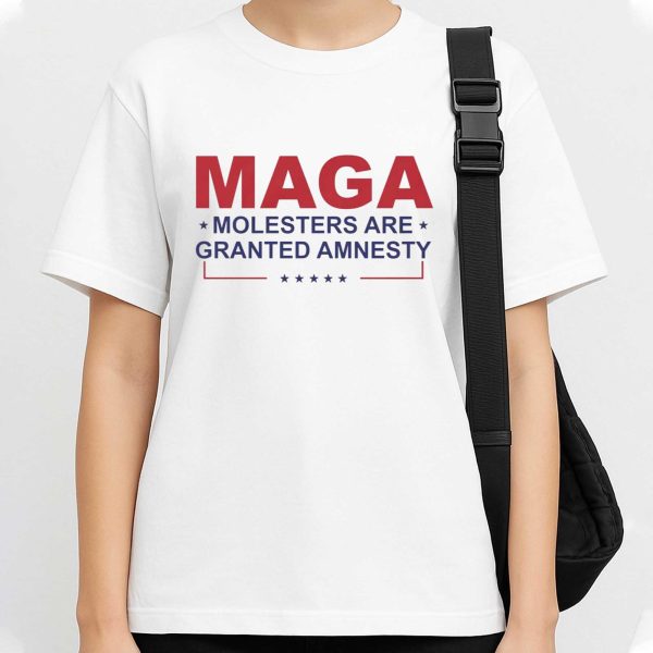 MAGA Molesters Are Granted Amnesty America T Shirt