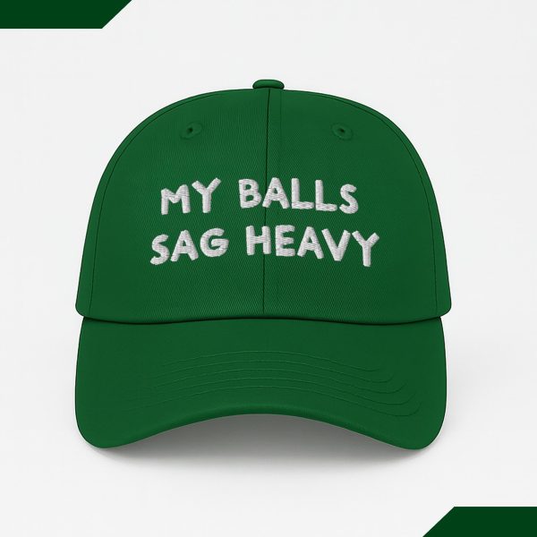 My Balls Sag Heavy Hat