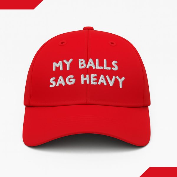 My Balls Sag Heavy Hat