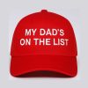My Dad's On The List Hat