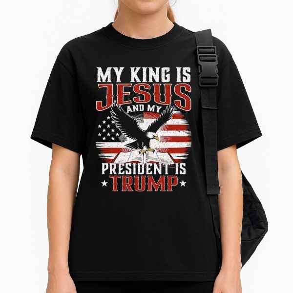 My King Is Jesus And My President Is Trump Shirt