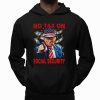 No Tax On Social Securit Trump Shirt