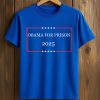 Obama For Prison 2025 America Shirt