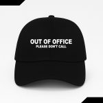 Out Of Office Please Don't Call Hat