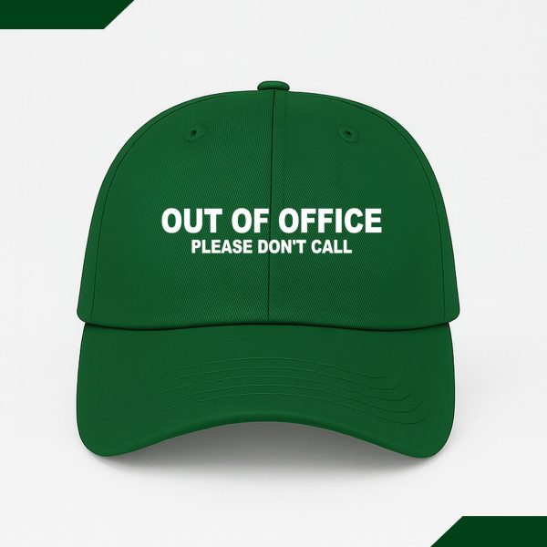 Out Of Office Please Don't Call Hat