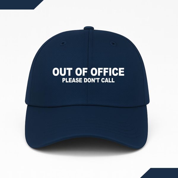 Out Of Office Please Don't Call Hat