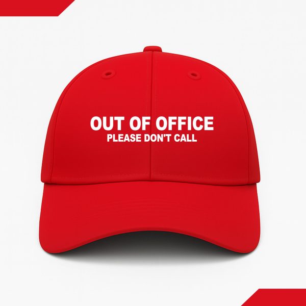 Out Of Office Please Don't Call Hat