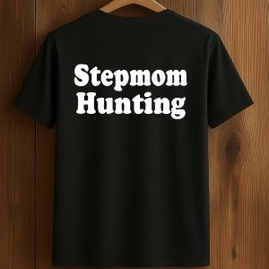 Stepmom Hunting Shirt