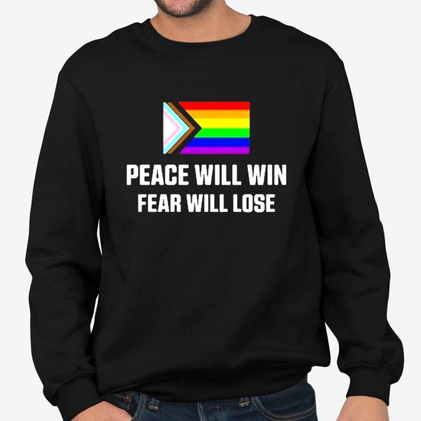 Peace Will Win Fear Will Lose Flag Pride Shirt