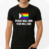 Peace Will Win Fear Will Lose Flag Pride Shirt