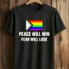 Peace Will Win Fear Will Lose Flag Pride Shirt