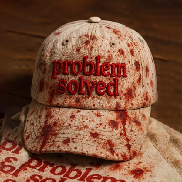 Problem Solved Dark Blood Stain Hat