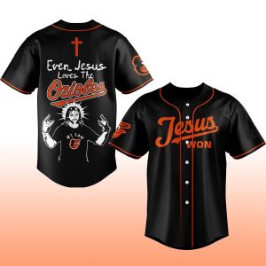 Jesus Won Even Jesus Loves The Orioles Jersey 2025
