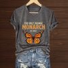 The Only Orange Monarch We Want Butterfly Shirt
