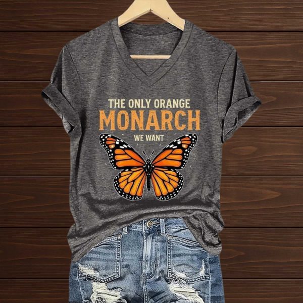 The Only Orange Monarch We Want Butterfly Shirt