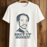 Shut Up Honky George Jefferson Shirt
