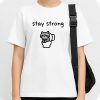 Stay Strong Racoon Shirt