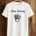 Stay Strong Racoon Shirt