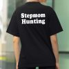 Stepmom Hunting Shirt