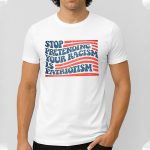 Andrea Russett Wears Stop Pretending Your Racism Is Patriotism Shirt