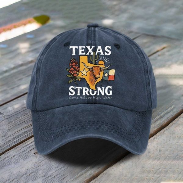 Texas Strong Come Hell Or High Water Print Hat
