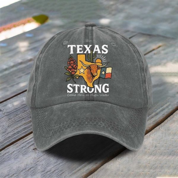 Texas Strong Come Hell Or High Water Print Hat