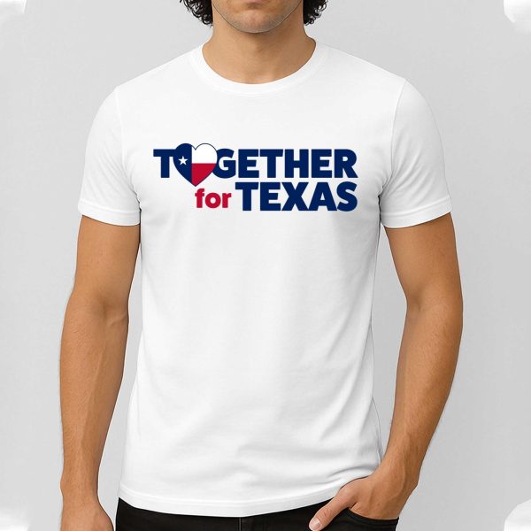 Together For Texas Shirt