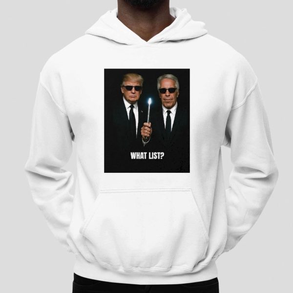 Trump And Jeffrey Epstein What List Shirt