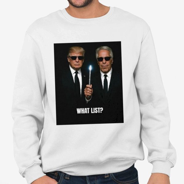 Trump And Jeffrey Epstein What List Shirt