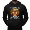 Trump Is A Pig Shirt