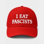 I Eat Fascists Hat