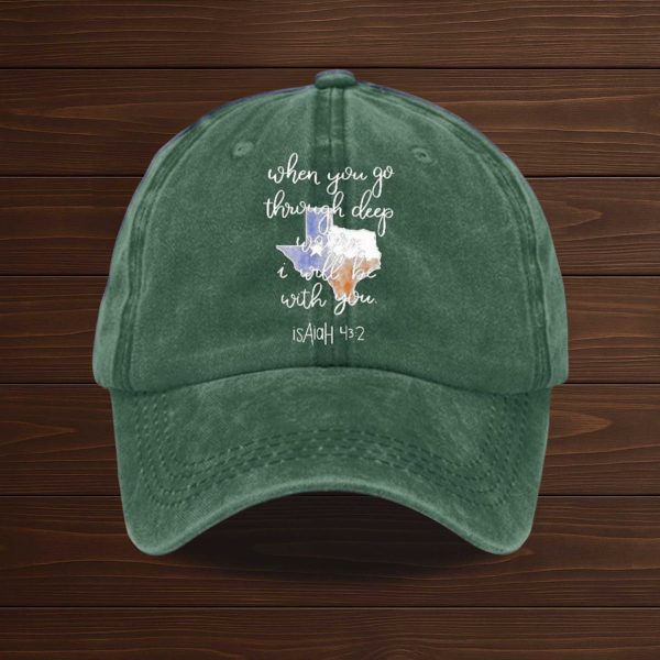 Texas Strong When You Go Through Deep Waters, I Will Be With You Baseball Cap
