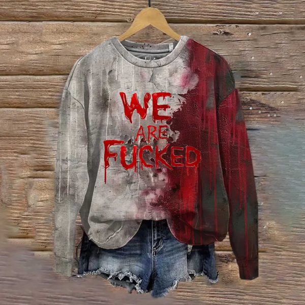 We Are Fucked Dark Blood Stain Shirt 2