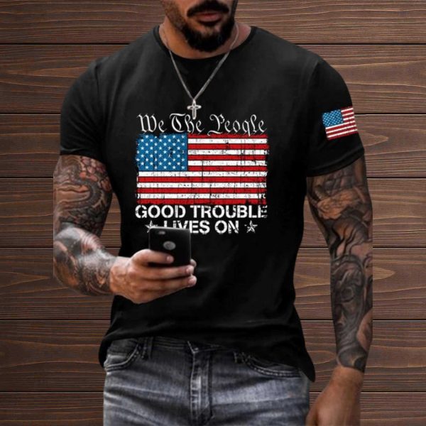 We The People Good Trouble Lives On America Shirt