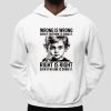 Wrong Is Wrong Even If Everyone Is Doing It Shirt
