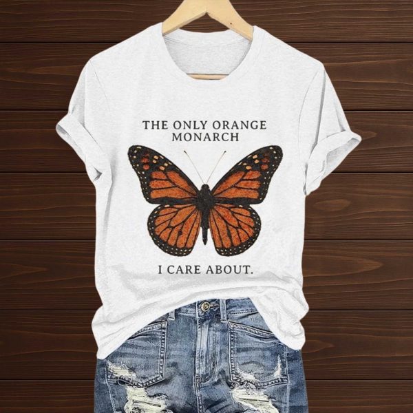The Only Orange Monarch I Care About Shirt