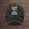 Come Hell Or High Water Texas Strong Baseball Cap