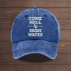 Come Hell Or High Water Texas Strong Baseball Cap