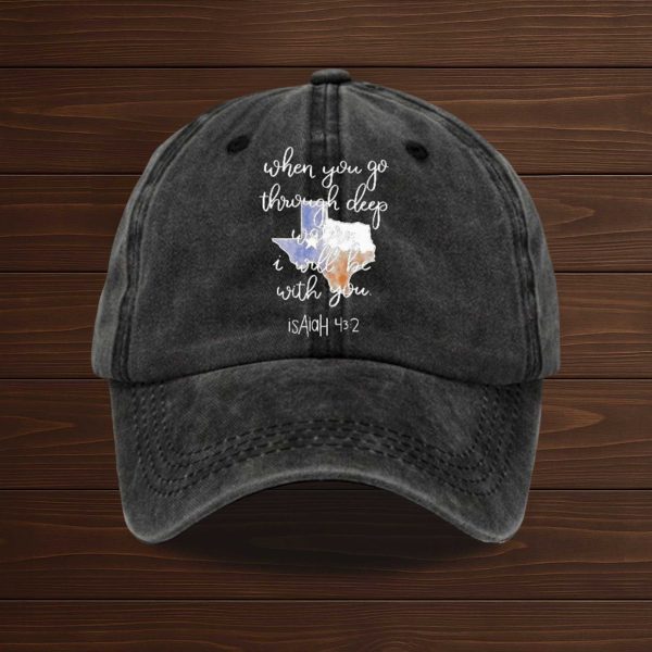 Texas Strong When You Go Through Deep Waters, I Will Be With You Baseball Cap