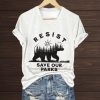 Resist Save Our Parks Shirt